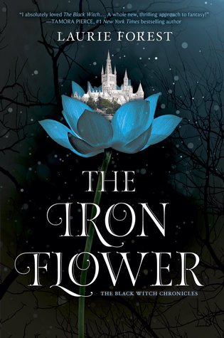 The Iron Flower ARC – Laurie Forest | The YA Drama Llama